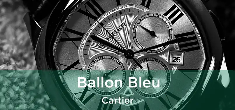  Ballon Bleu Cartier