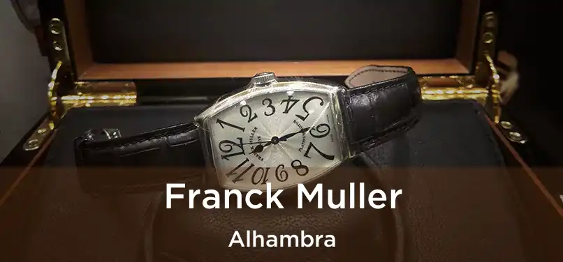  Franck Muller Alhambra