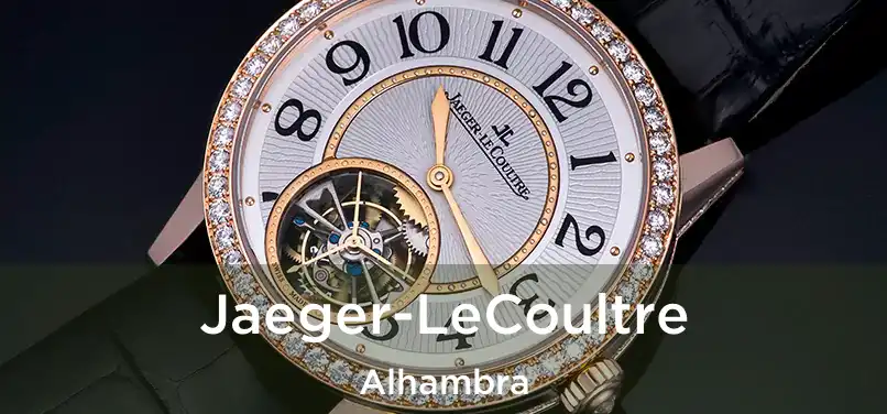  Jaeger-LeCoultre Alhambra