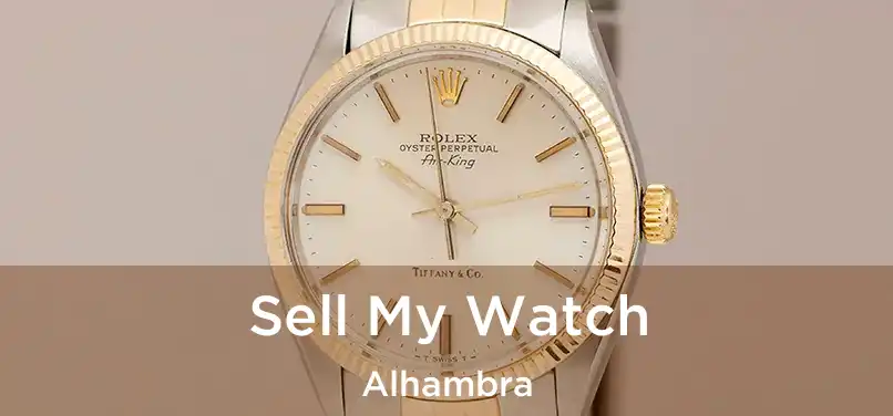  Sell My Watch Alhambra