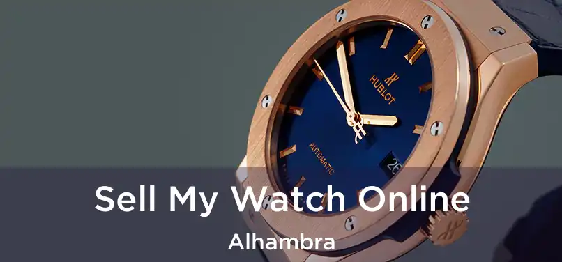  Sell My Watch Online Alhambra
