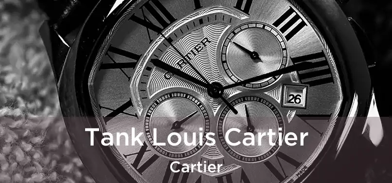  Tank Louis Cartier Cartier