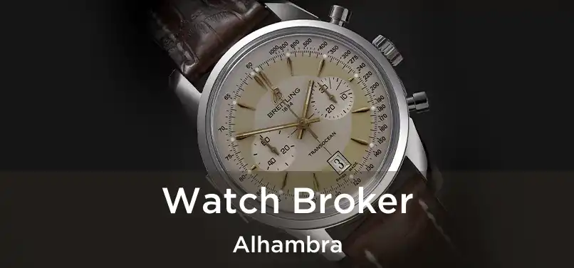  Watch Broker Alhambra
